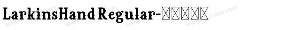 LarkinsHand Regular字体转换